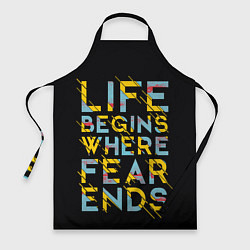 Фартук Life Begins Where Fear Ends