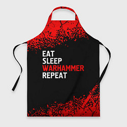 Фартук кулинарный Eat Sleep Warhammer Repeat - Спрей, цвет: 3D-принт