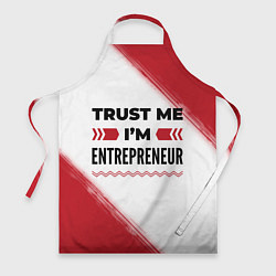 Фартук кулинарный Trust me Im entrepreneur white, цвет: 3D-принт