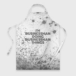 Фартук кулинарный Im doing businessman things: на светлом, цвет: 3D-принт