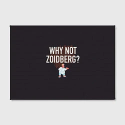 Холст прямоугольный Why not Zoidberg?, цвет: 3D-принт — фото 2