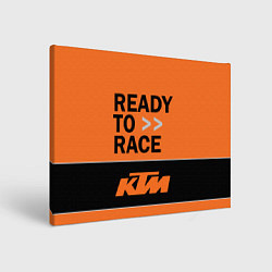 Холст прямоугольный KTM READY TO RACE Z, цвет: 3D-принт