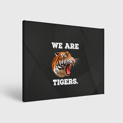 Холст прямоугольный Тигр We are tigers, цвет: 3D-принт