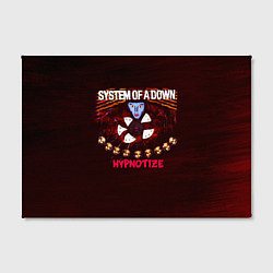 Холст прямоугольный Hypnotize - System of a Down, цвет: 3D-принт — фото 2