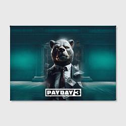 Холст прямоугольный Payday 3 bear, цвет: 3D-принт — фото 2