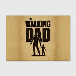 Холст прямоугольный The walking dad - каламбур, цвет: 3D-принт — фото 2