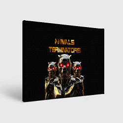 Холст прямоугольный Животные терминаторы, цвет: 3D-принт