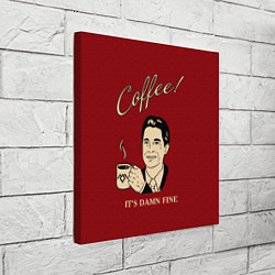 Холст квадратный Coffee: it's damn fine, цвет: 3D-принт — фото 2