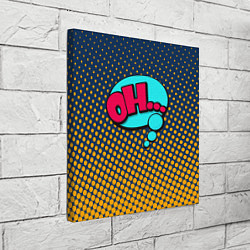 Холст квадратный Pop art: Ohh!, цвет: 3D-принт — фото 2