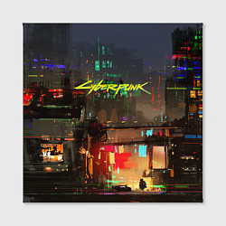 Холст квадратный Cyberpunk 2077: Night City, цвет: 3D-принт — фото 2