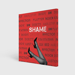 Холст квадратный Shame Dirty, цвет: 3D-принт