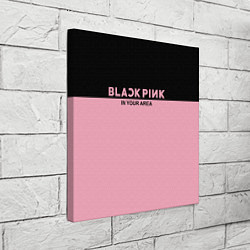 Холст квадратный Black Pink: In Your Area, цвет: 3D-принт — фото 2
