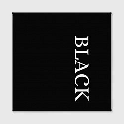 Холст квадратный Чёрная футболка с текстом, цвет: 3D-принт — фото 2