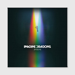 Холст квадратный Imagine Dragons: Evolve, цвет: 3D-принт — фото 2