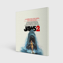 Холст квадратный Jaws 2, цвет: 3D-принт