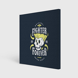 Холст квадратный Fighter forever, цвет: 3D-принт