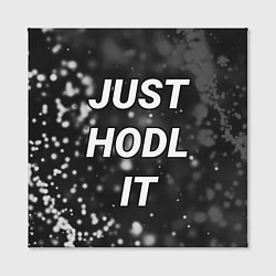 Холст квадратный CRYPTO - JUST HODL IT Частицы, цвет: 3D-принт — фото 2