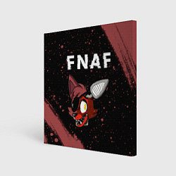 Холст квадратный FIVE NIGHTS AT FREDDYS - ФОКСИ Краска, цвет: 3D-принт