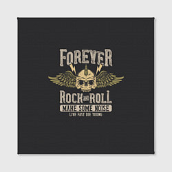 Холст квадратный FOREVER ROCK AND ROLL, цвет: 3D-принт — фото 2