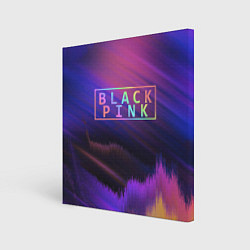 Холст квадратный BLACKPINK COLORS, цвет: 3D-принт