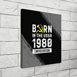 Холст квадратный Born In The USSR 1980 year Limited Edition, цвет: 3D-принт — фото 2