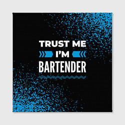 Холст квадратный Trust me Im bartender dark, цвет: 3D-принт — фото 2