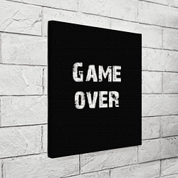 Холст квадратный Игра окончена, цвет: 3D-принт — фото 2