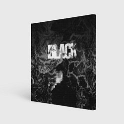 Холст квадратный Black - abstract, цвет: 3D-принт