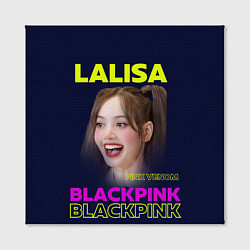 Холст квадратный Lalisa - девушка из группы Blackpink, цвет: 3D-принт — фото 2