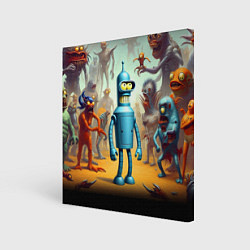 Холст квадратный Bender bending robot among the Monsters - ai art f, цвет: 3D-принт