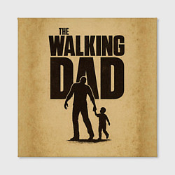 Холст квадратный The walking dad - каламбур, цвет: 3D-принт — фото 2