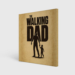 Холст квадратный The walking dad - каламбур, цвет: 3D-принт