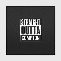 Холст квадратный Straight Outta Compton, цвет: 3D-принт — фото 2