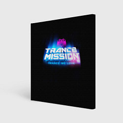 Холст квадратный Trancemission: Trance we love, цвет: 3D-принт