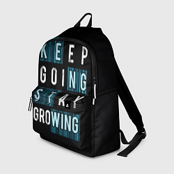 Рюкзак Keep going stay growing, цвет: 3D-принт