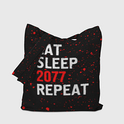 Сумка-шопер Eat Sleep 2077 Repeat Краска, цвет: 3D-принт