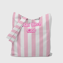 Сумка-шопер Bad Bitch Club - barbie style, цвет: 3D-принт