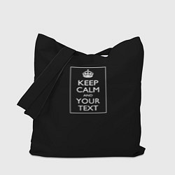 Сумка-шопер Keep calm and text, цвет: 3D-принт