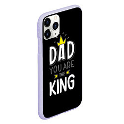 Чехол iPhone 11 Pro матовый Dad you are the King, цвет: 3D-светло-сиреневый — фото 2