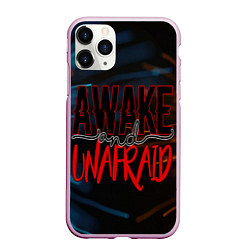 Чехол iPhone 11 Pro матовый Awake unafraid, цвет: 3D-розовый