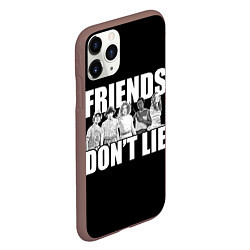 Чехол iPhone 11 Pro матовый Friends Dont Lie, цвет: 3D-коричневый — фото 2