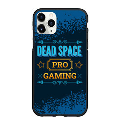 Чехол iPhone 11 Pro матовый Игра Dead Space: PRO Gaming, цвет: 3D-черный