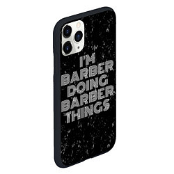 Чехол iPhone 11 Pro матовый Im barber doing barber things: на темном, цвет: 3D-черный — фото 2