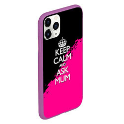 Чехол iPhone 11 Pro матовый Keep calm ask mum, цвет: 3D-фиолетовый — фото 2