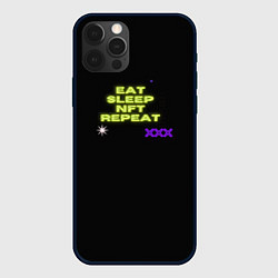 Чехол для iPhone 12 Pro Max Eat, sleep, nft, repeat, неоновый текст, цвет: 3D-черный