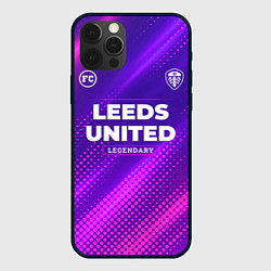 Чехол для iPhone 12 Pro Max Leeds United legendary sport grunge, цвет: 3D-черный