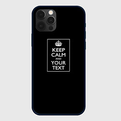 Чехол для iPhone 12 Pro Max Keep calm and text, цвет: 3D-черный