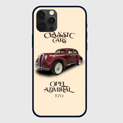 Чехол для iPhone 12 Pro Max Классические автомобиль 1939 года Opel Admiral, цвет: 3D-черный