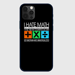Чехол для iPhone 12 Pro Ed Sheeran: I hate math, цвет: 3D-черный
