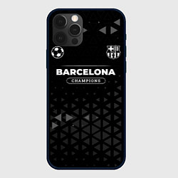 Чехол для iPhone 12 Pro Barcelona Форма Champions, цвет: 3D-черный